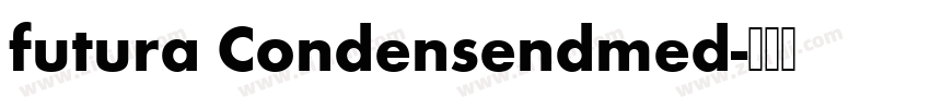 futura Condensendmed字体转换
